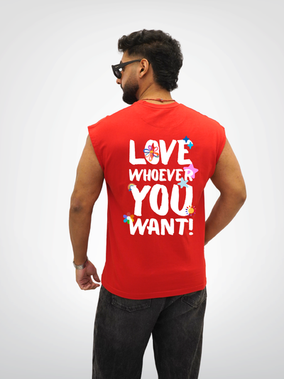 LOVE WHOEVER YOU WANT | UNISEX