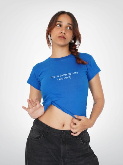 TRAUMA DUMPING IS MY PERSONALITY CROPPED TEE