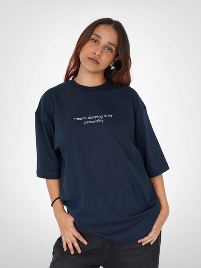 TRAUMA DUMPING IS MY PERSONALITY | UNISEX