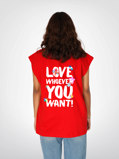 LOVE WHOEVER YOU WANT | UNISEX
