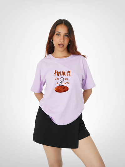 FINALLY IM ON A DATE | UNISEX