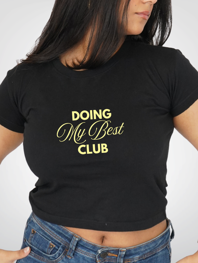 DOING MY BEST CLUB CROPPED TEE