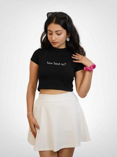 HOW 'BOUT NO? CROPPED TEE