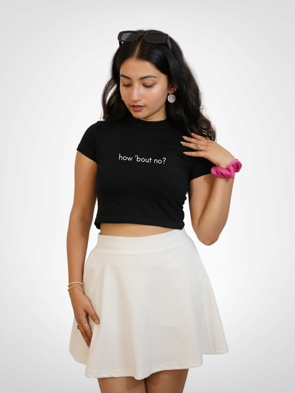 HOW 'BOUT NO? CROPPED TEE