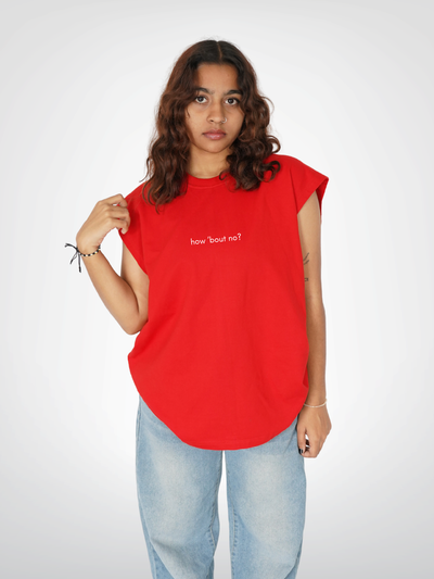 HOW 'BOUT NO? | UNISEX