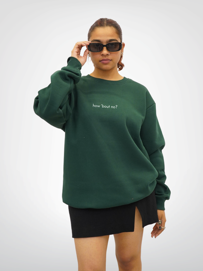HOW 'BOUT NO? | UNISEX