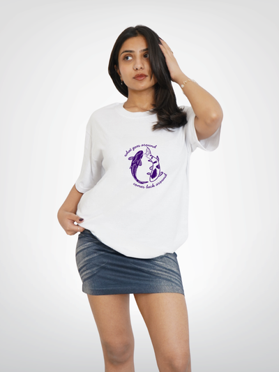 WHAT GOES AROUND, COMES AROUND | UNISEX