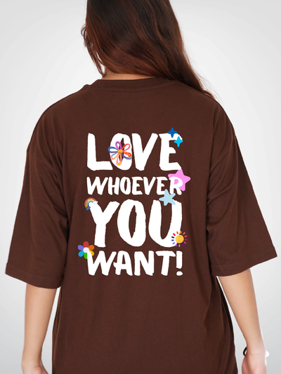 LOVE WHOEVER YOU WANT | UNISEX