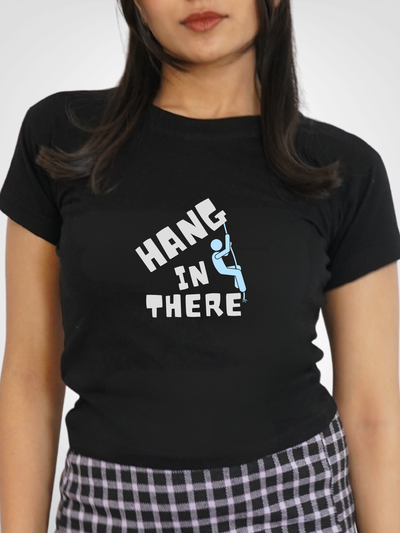 HANG IN THERE CROPPED TEE