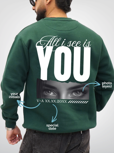 ALL I SEE IS YOU | UNISEX