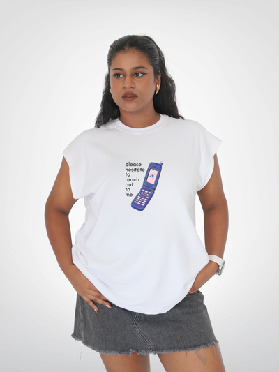 HESTITATE TO REACH OUT | UNISEX