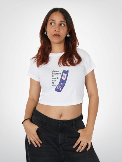 HESTITATE TO REACH OUT CROPPED TEE