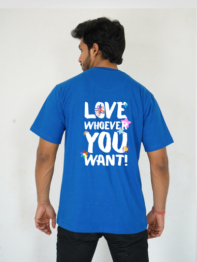 LOVE WHOEVER YOU WANT | UNISEX