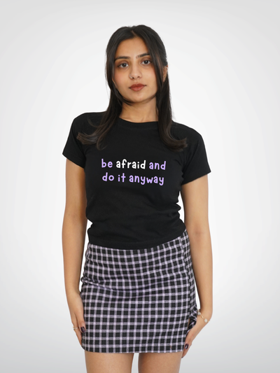 BE AFRAID AND DO IT ANYWAY CROPPED TEE